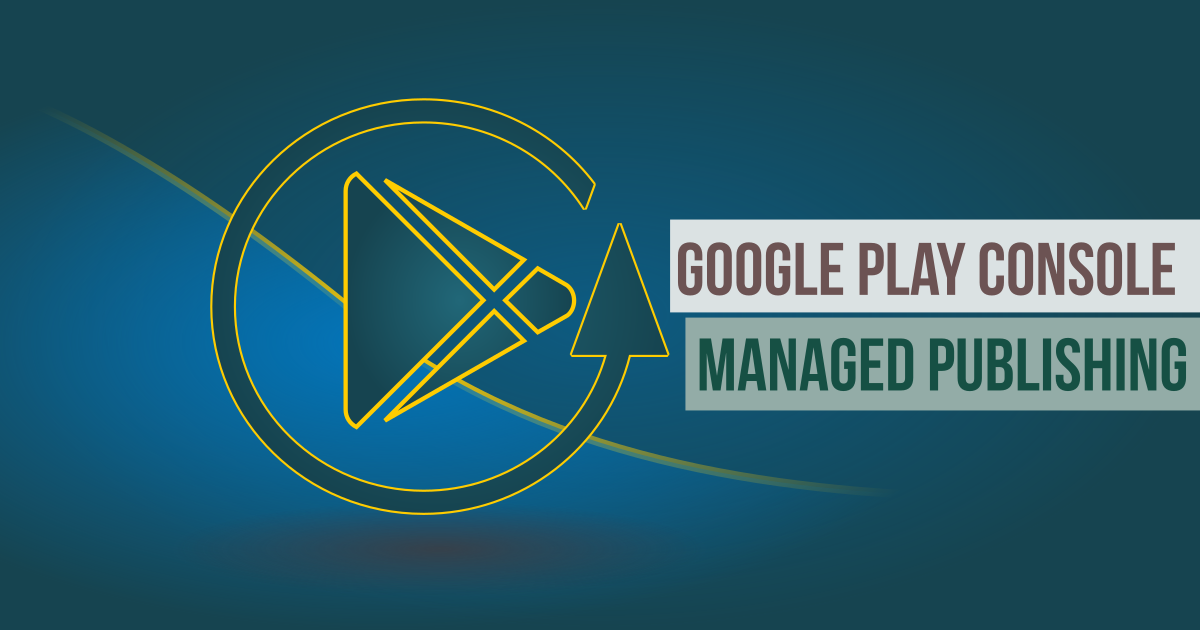 Google Play Console Manage Publishing