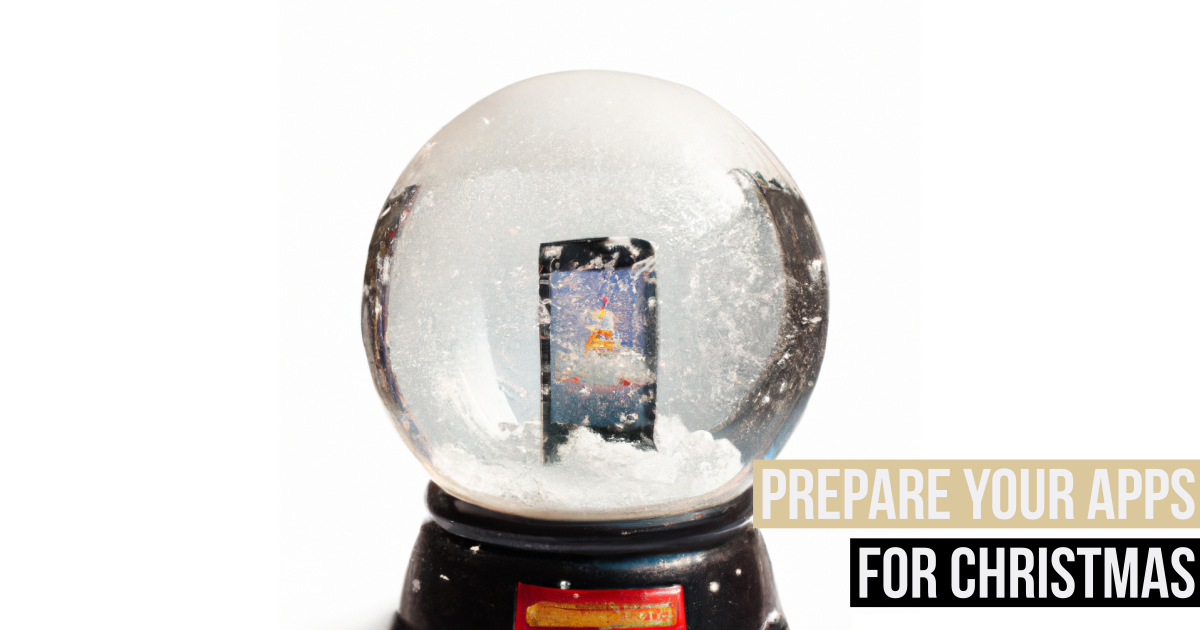 Prepare your app for Christmas